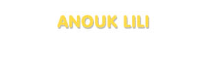 Der Vorname Anouk Lili